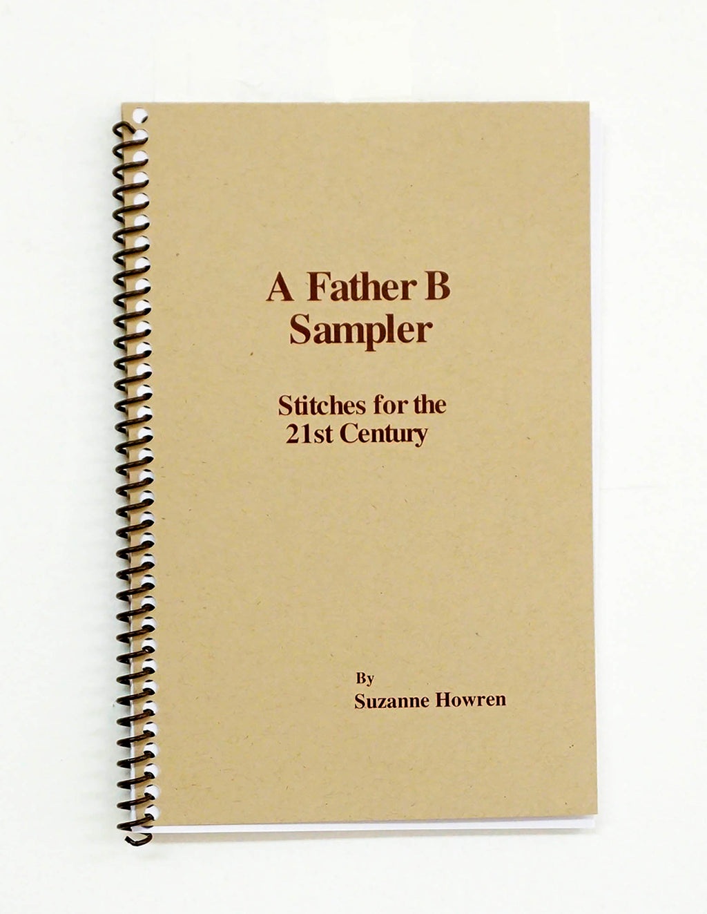 BOOK ~ A Father B Sampler Book ~ Stitches for the 21st Century by Suzanne Howren