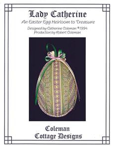 Cottage Design "Lady Catherine Easter Egg" Heirloom Ornament Chart by Catherine Coleman