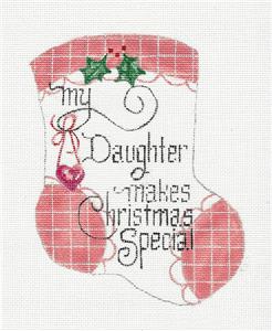 Mini Stocking ~ My Daughter Makes Christmas Special Mini Stocking HP Needlepoint Canvas by Danji