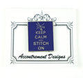 Magnet ~ " Keep Calm and Stitch On" in Dark Purple Magnet Needle Holder for Needlepoint, Sewing Accountrement Designs