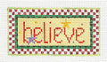 Canvas ~ BELIEVE ~  handpainted 18 Mesh Needlepoint Canvas Ornament by Kathy Schenkel