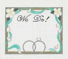 Wedding Canvas ~ WE DO!  Wedding handpainted Needlepoint Canvas by Raymond Crawford **SPECIAL ORDER**